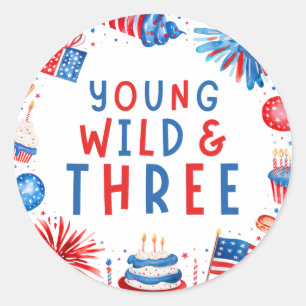 Young Wild and Three 4th of July 3rd Birthday Classic Round Sticker