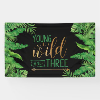 Young, Wild and Three Birthday Party Invitation Banner