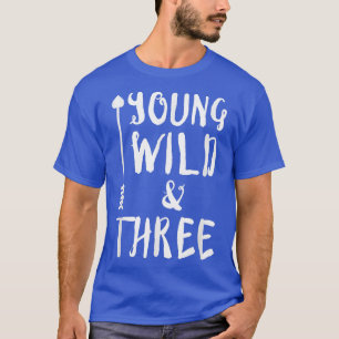 Young Wild and Three Kids Childrens T-Shirt