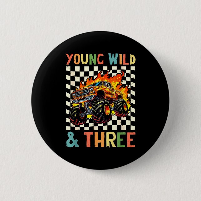 Young Wild And Three Monster Truck 3rd Birthday 3y 2 Inch Round Button (Front)