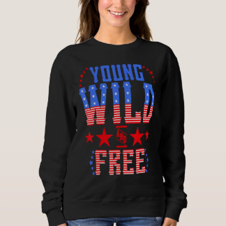Young Wild & Free Memorial Day Patriotic Mom Girl Sweatshirt