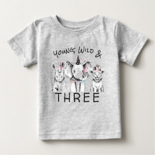 Young Wild & Three   3rd Birthday T Shirt