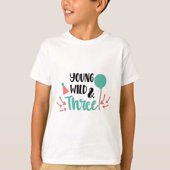 Young, Wild & Three – Cute 3rd Birthday Design T-Shirt (Front)