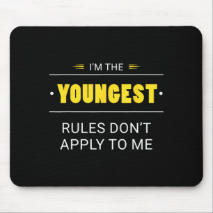 Youngest Child Rules Don't Apply To Me Funny Sibli Mouse Pad