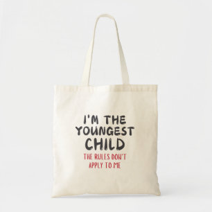 Youngest Child – Rules Don't Apply to Me Tote Bag