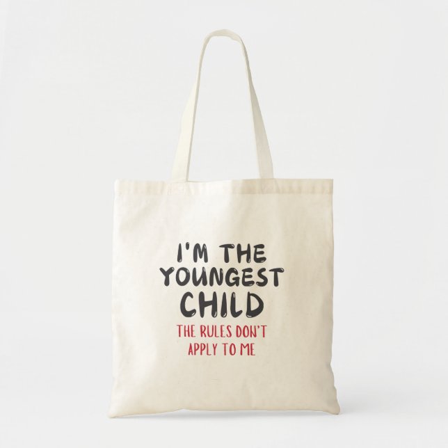 Youngest Child – Rules Don't Apply to Me  Tote Bag (Front)