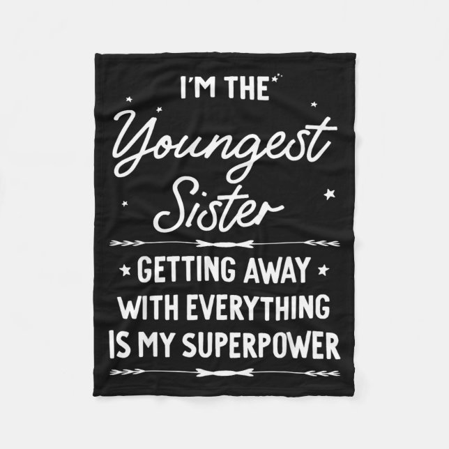 Youngest Sister Rules Dont Apply To Funny Sibling Fleece Blanket (Front)