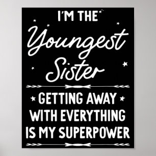Youngest Sister Rules Dont Apply To Funny Sibling Poster