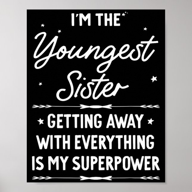 Youngest Sister Rules Dont Apply To Funny Sibling Poster (Front)