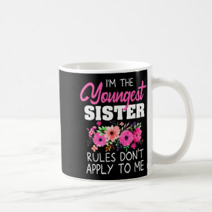 Youngest Sister Shirt Rules Don't Apply To Me Matc Coffee Mug