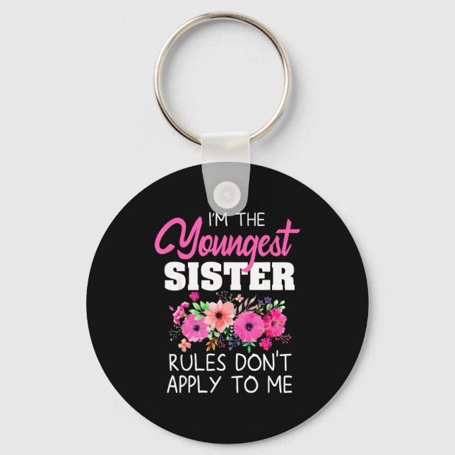 Youngest Sister Shirt Rules Don't Apply To Me Matc Keychain (Front)