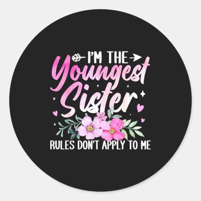 Youngest Sister Tee Rules Don't Apply To Me Funny  Classic Round Sticker (Front)