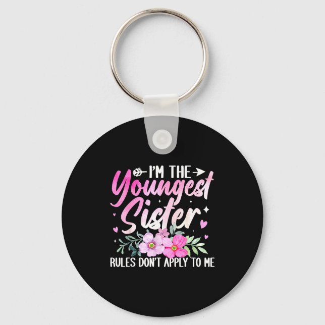Youngest Sister Tee Rules Don't Apply To Me Funny  Keychain (Front)