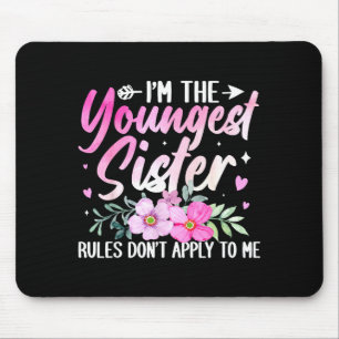 Youngest Sister Tee Rules Don't Apply To Me Funny Mouse Pad