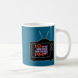 Your 10 Pm Know Where Retro Coffee Mug