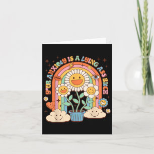 Your Anxiety Is A Lying Motivation Groovy Flower Card