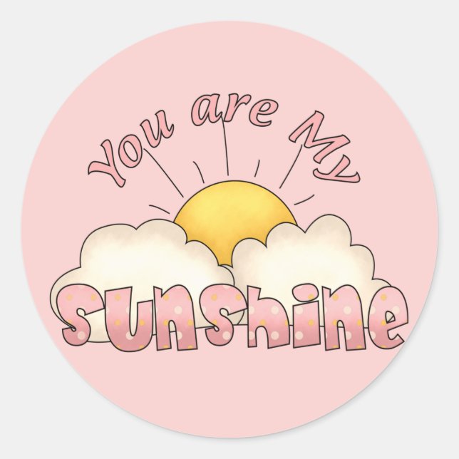 Your Are my Sunshine Classic Round Sticker (Front)