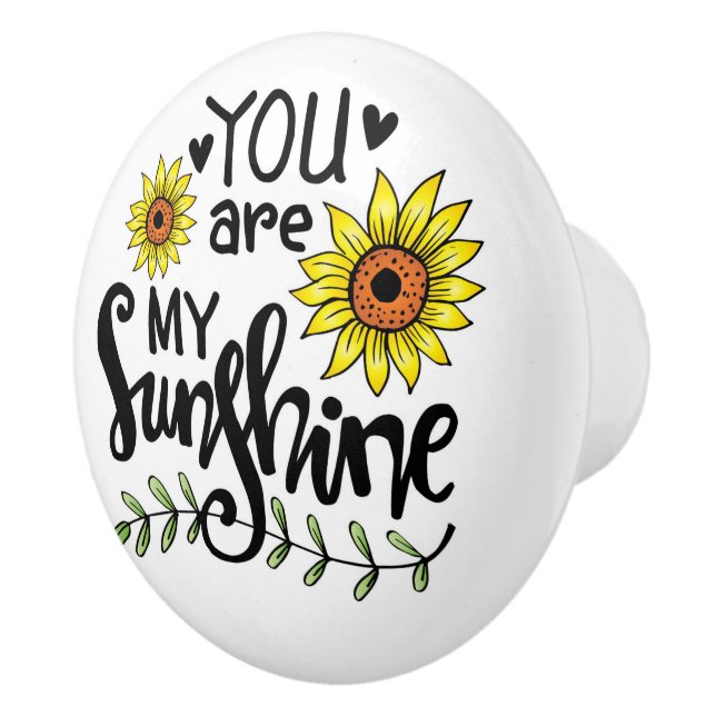 Your are my Sunshine Sunflower Ceramic Knob (Right)