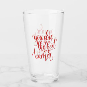 Your Are The Best Teacher Glass