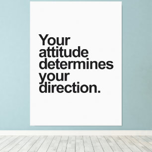 Your Attitude Determines Your Direction Canvas Print