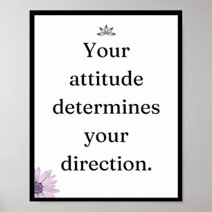 Your attitude determines your direction, Quote Poster