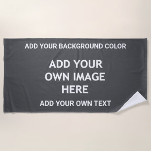 Your background colour, your image, your own text  beach towel