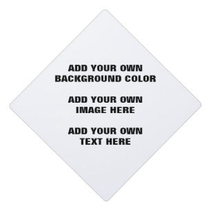 Your background colour, your image, your own text graduation cap topper