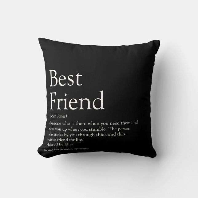Your Best Friend Definition Black and White Throw Pillow (Front)