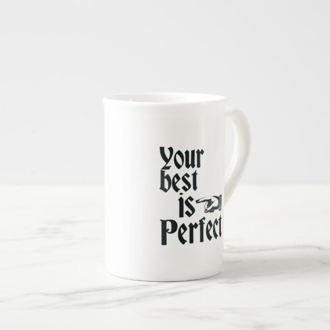 Your best is perfect bone chine heart mug (Front Right)