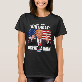 Your Birthday Great Again 2024 Usa Election Presid T-Shirt