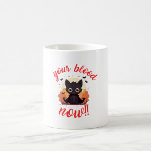 YOUR BLOOD NOW!! - Vampire kitten Coffee Mug