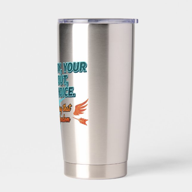 Your Body Your Workout Your Choice Insulated Tumbler (Left)