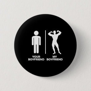 Your Boyfriend Vs My Funny Bodybuilding Gym Design 2 Inch Round Button