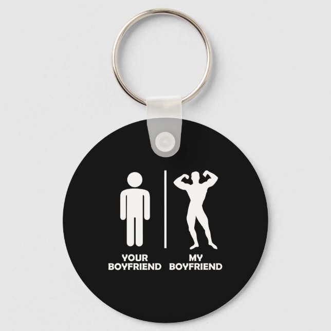 Your Boyfriend Vs My Funny Bodybuilding Gym Design Keychain (Front)