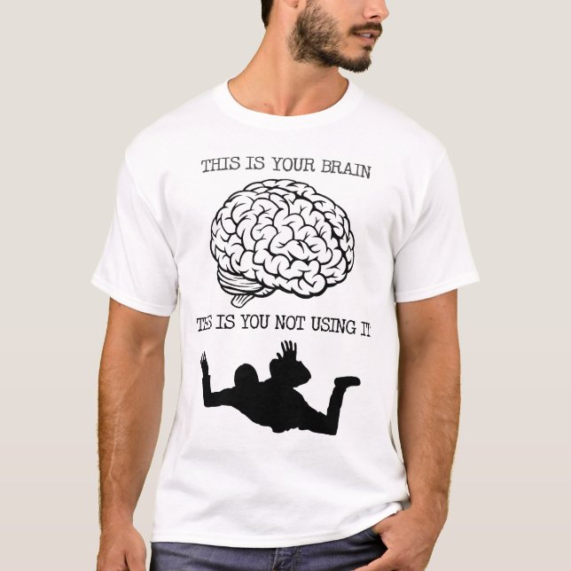 Your Brain On Skydiving Funny Shirt (Front)