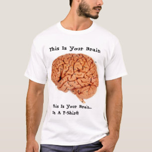 Your Brain T-Shirt