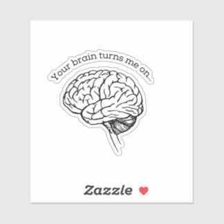 Your brain turns me on minimalist sticker