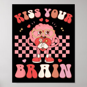 Your Brain Valentines Test Day Teacher Squad Kids  Poster