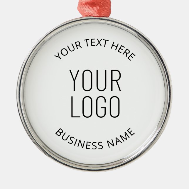 Your Business Logo & Customizable Message Metal Ornament (Front)