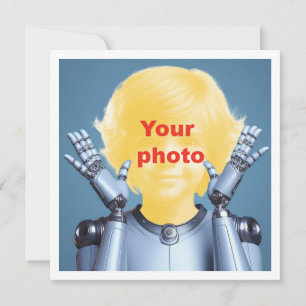 Your child as a robot, robot invitation, robot  card