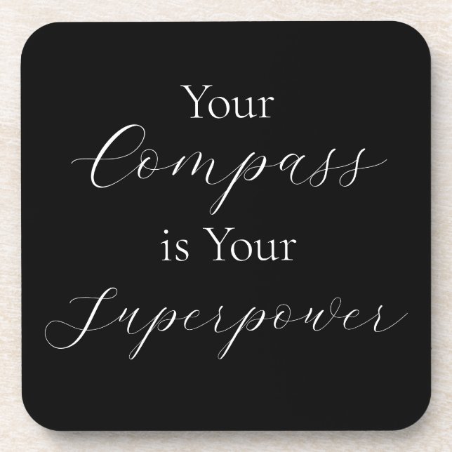 "Your Compass is Your Superpower" Phrase Coaster (Front)