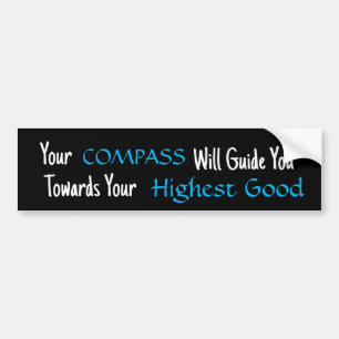 "Your COMPASS Will Guide You..." Phrase  Bumper Sticker