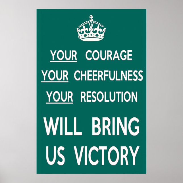 Your Courage Will Bring Us Victory Poster (Front)