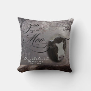 Your Cow Photo Sympathy You Had me at Moo Throw Pillow