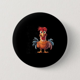 Your Crazy Is Showing You Might W Tuck That Back I 2 Inch Round Button