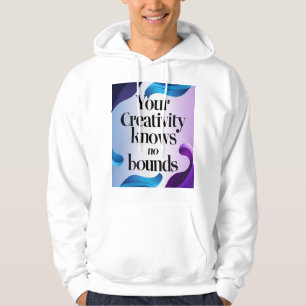 Your Creativity Knows No Bounds 3 Hoodie