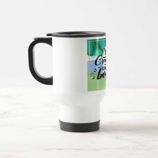 Your Creativity Knows No Bounds 4 Travel Mug (Left)