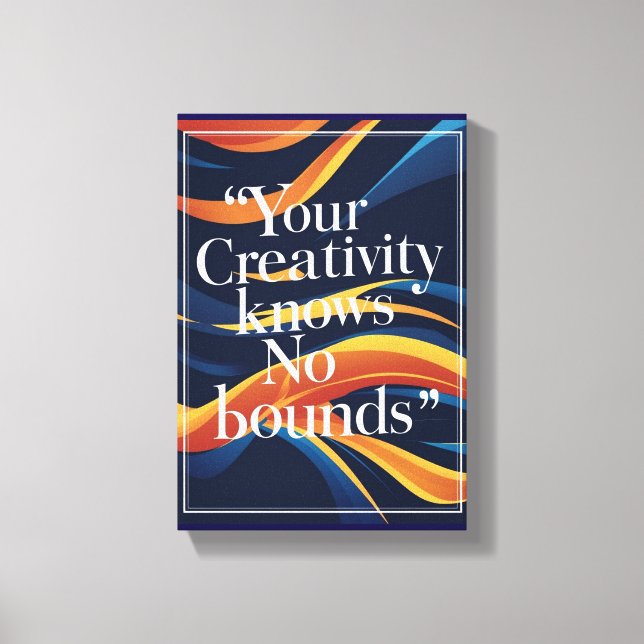 Your Creativity Knows No Bounds Canvas Print (Front)