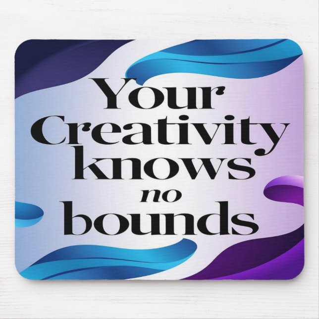 Your Creativity Knows No Bounds option 3 Mouse Pad (Front)