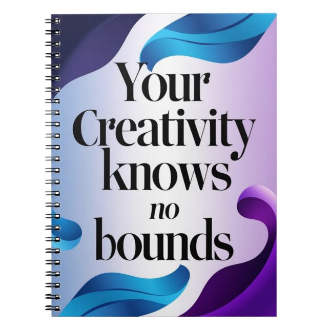 Your Creativity Knows No Bounds option 3 Notebook (Front)